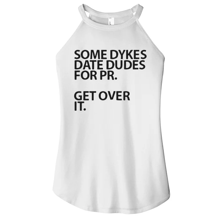 Some Dykes Date Dudes For Pr Get Over It Women’s Perfect Tri Rocker Tank