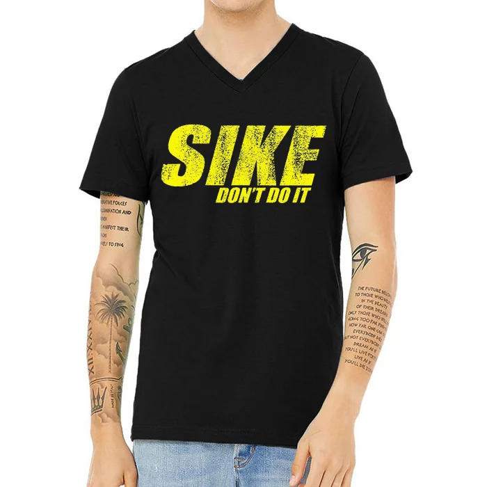 Sike Dont Do It! Funny Diary Of A Wimpy V-Neck T-Shirt