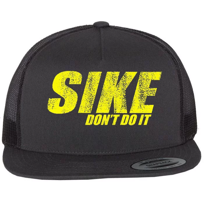 Sike Dont Do It! Funny Diary Of A Wimpy Flat Bill Trucker Hat