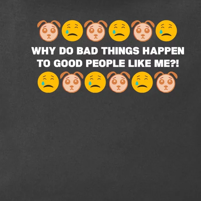 Sad Dog Days Why Do Bad Things Happen To Good People Like Me Zip Tote Bag