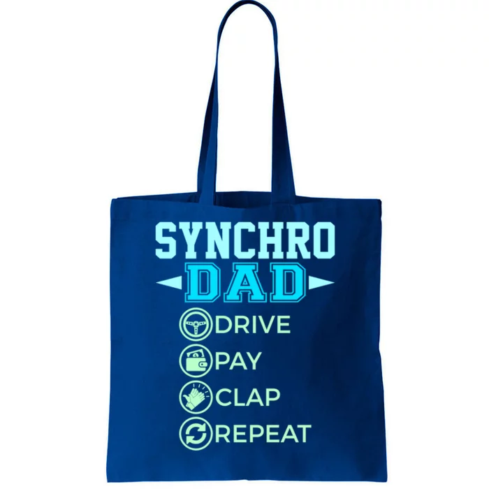 Synchro Dad Drive Pay Clap Repeat Synchronized Swimming Dad Gift Tote Bag