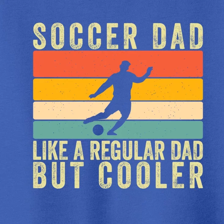 Soccer Dad Design Father Day Soccer Player Father Gift Toddler T-Shirt