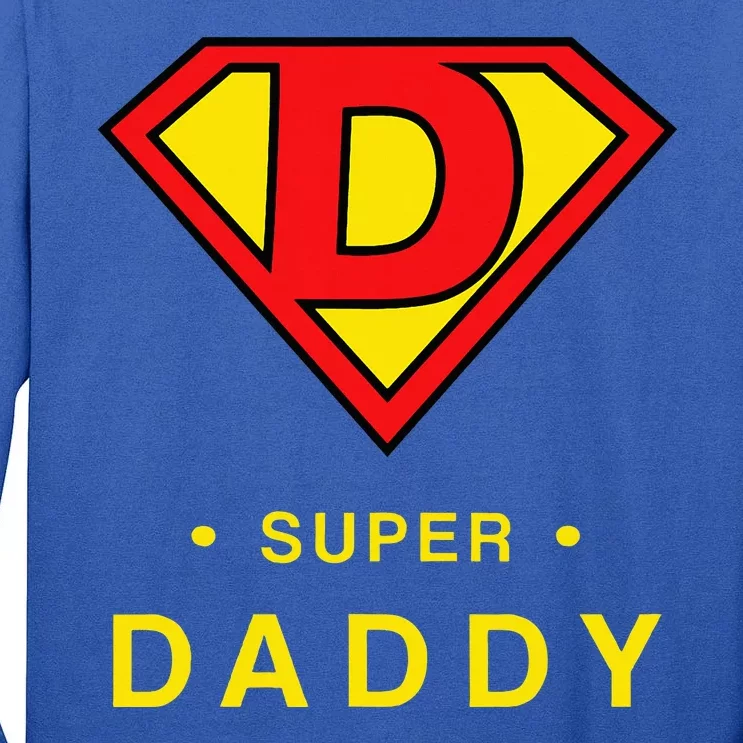 Super Daddy Dad Is My Hero Fathers Day Tall Long Sleeve T-Shirt