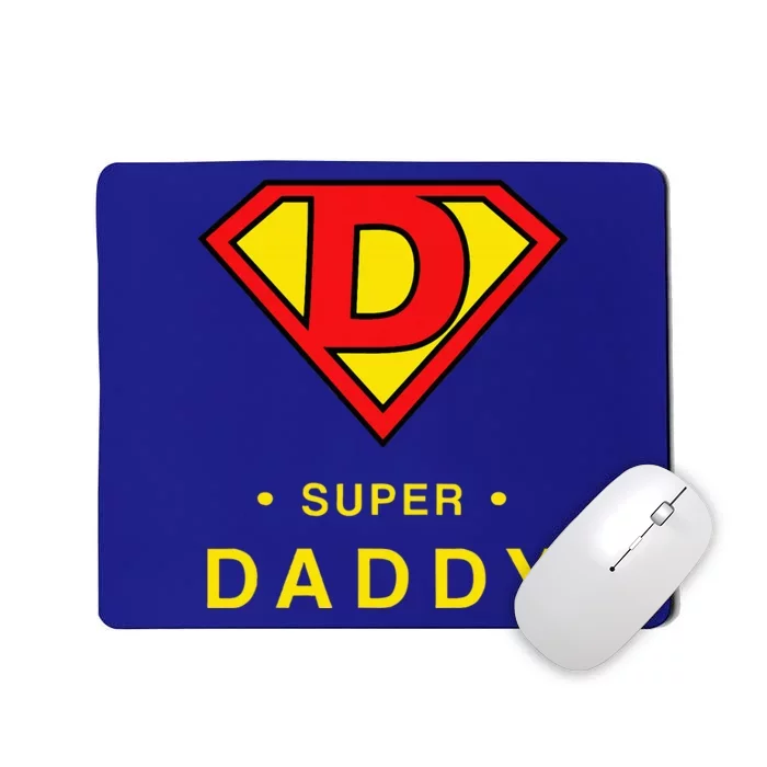 Super Daddy Dad Is My Hero Fathers Day Mousepad