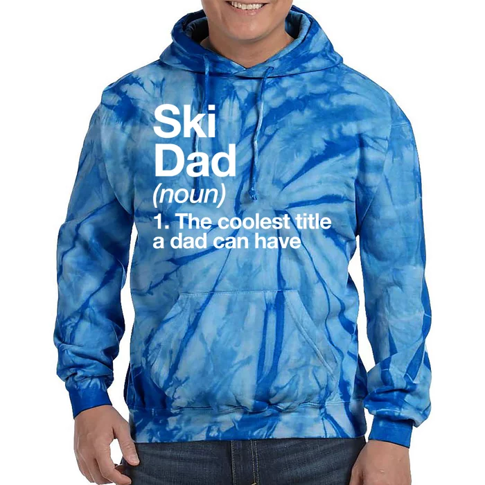 Ski Dad Definition Funny Sports Funny Gift Tie Dye Hoodie