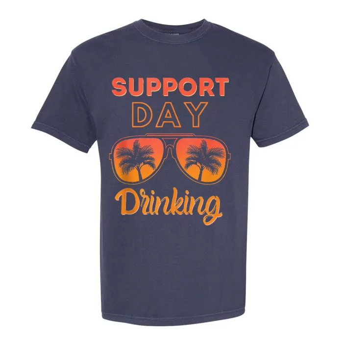 Support Day Drinking Funny Summer Beach Vacation Garment-Dyed Heavyweight T-Shirt