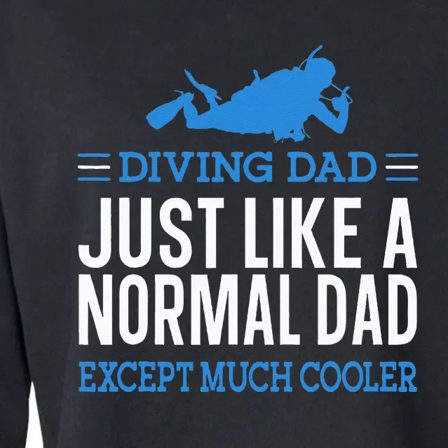 Scuba Diver Diving Dad Just Like A Normal Dad Cropped Pullover Crew