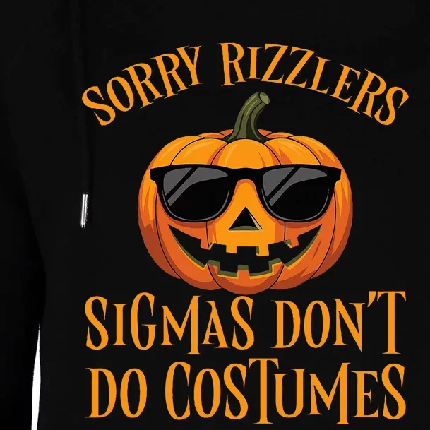 Sigmas Don’T Do Costumes Funny Halloween Womens Funnel Neck Pullover Hood