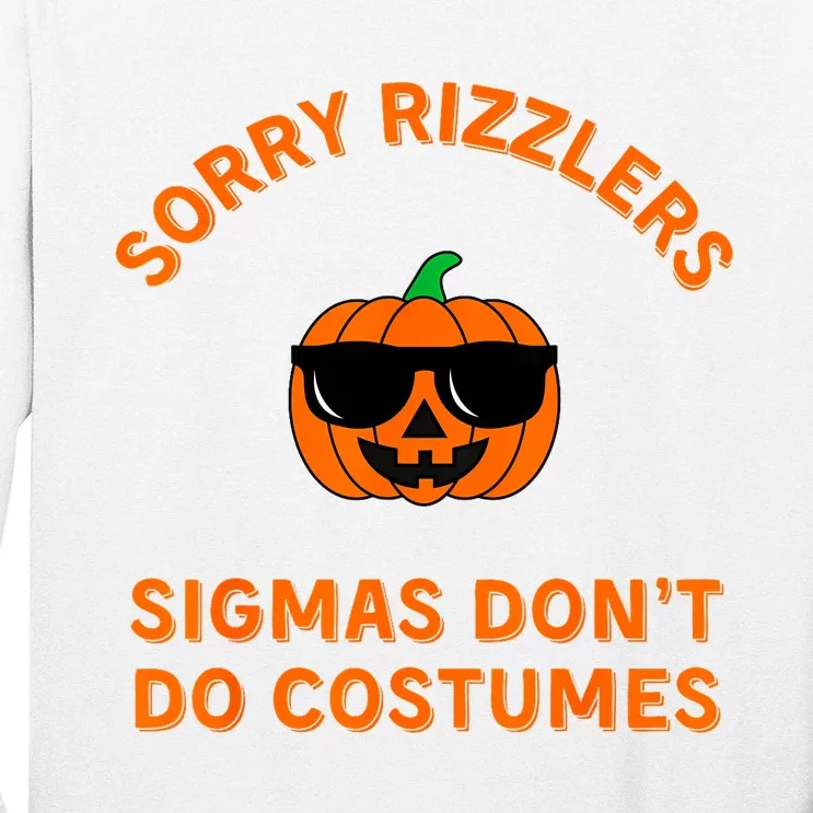 Sigmas Dont Do Costumes Funny Gen Alpha Halloween Long Sleeve Shirt