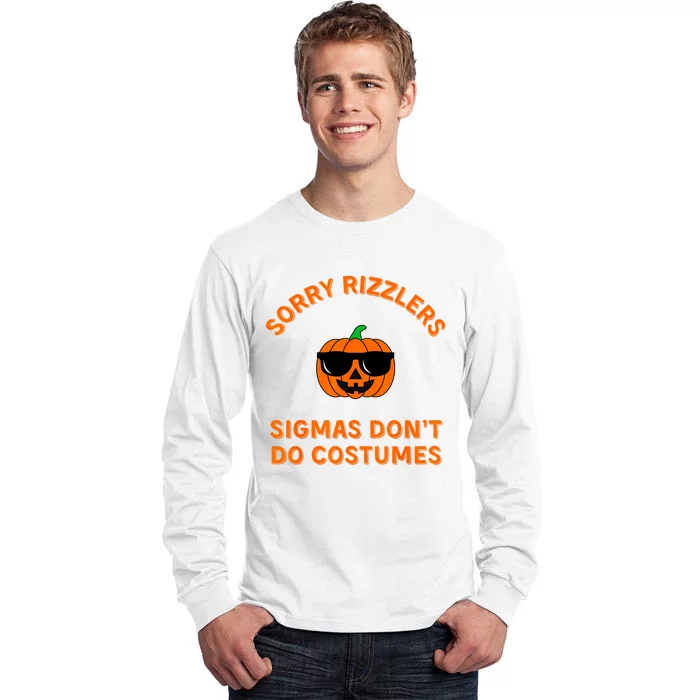 Sigmas Dont Do Costumes Funny Gen Alpha Halloween Tall Long Sleeve T-Shirt