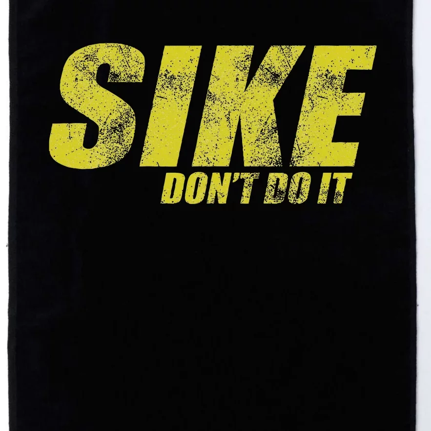 Sike DonT Do It Funny Wimpy Rules Fans Humor Character Platinum Collection Golf Towel