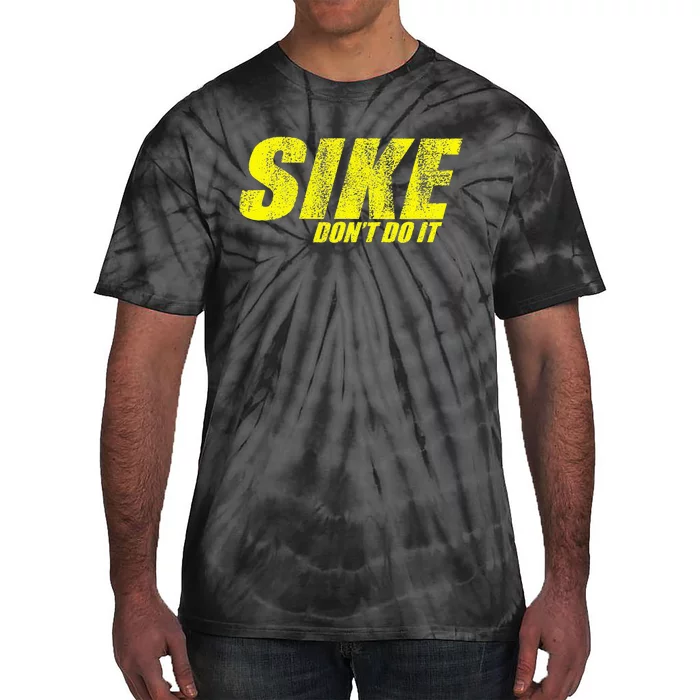 Sike DonT Do It! Tie-Dye T-Shirt