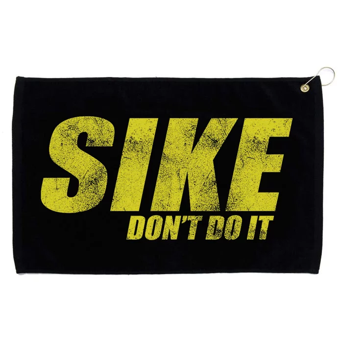 Sike DonT Do It Funny Wimpy Rules Fans Humor Character Grommeted Golf Towel