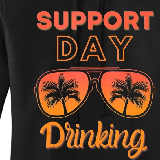 Support Day Drinking Funny Summer Beach Vacation Women's Pullover Hoodie