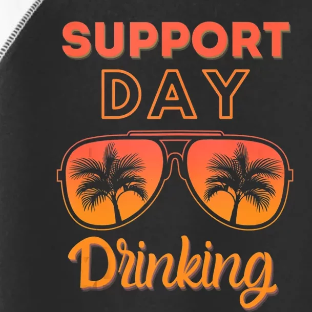 Support Day Drinking Funny Summer Beach Vacation Toddler Fine Jersey T-Shirt