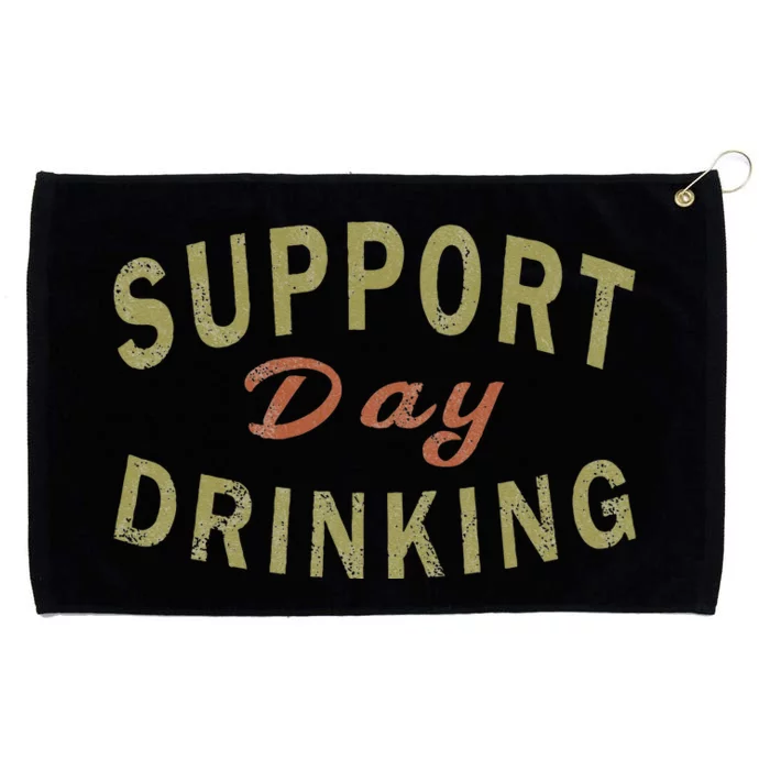 Support Day Drinking Drinking Gift Drunk Grommeted Golf Towel