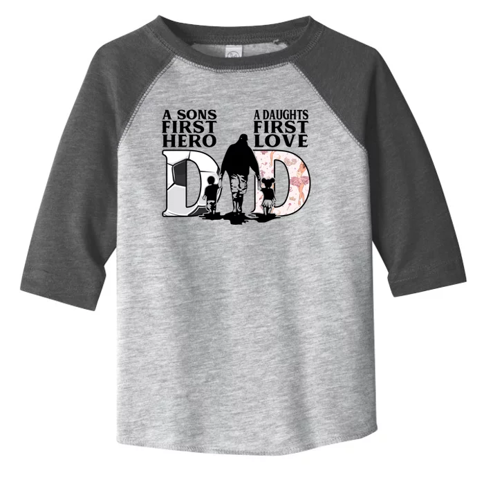 Soccer Dance Dad Sons First Hero Daughter Love Fathers Day Great Gift Toddler Fine Jersey T-Shirt