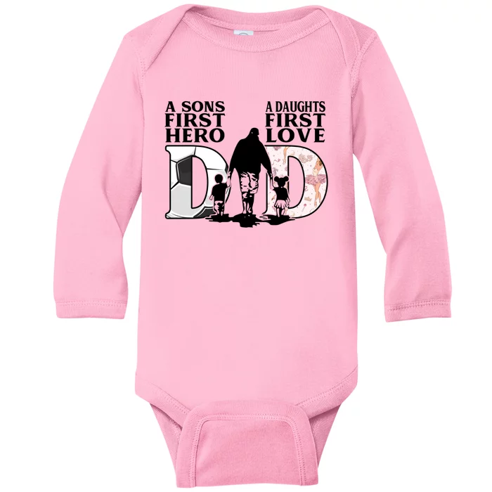 Soccer Dance Dad Sons First Hero Daughter Love Fathers Day Great Gift Baby Long Sleeve Bodysuit