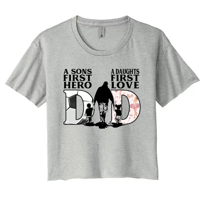 Soccer Dance Dad Sons First Hero Daughter Love Fathers Day Great Gift Women's Crop Top Tee