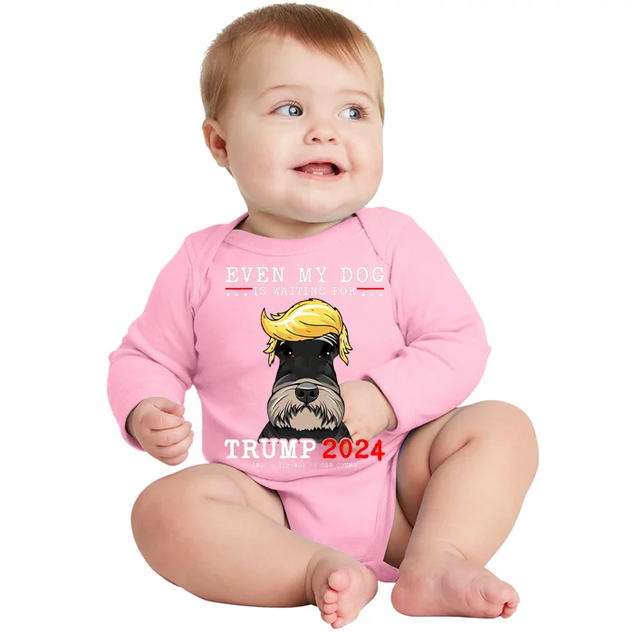 Schnauzer Dog Even My Dog Is Waiting For Trump 2024 Baby Long Sleeve Bodysuit