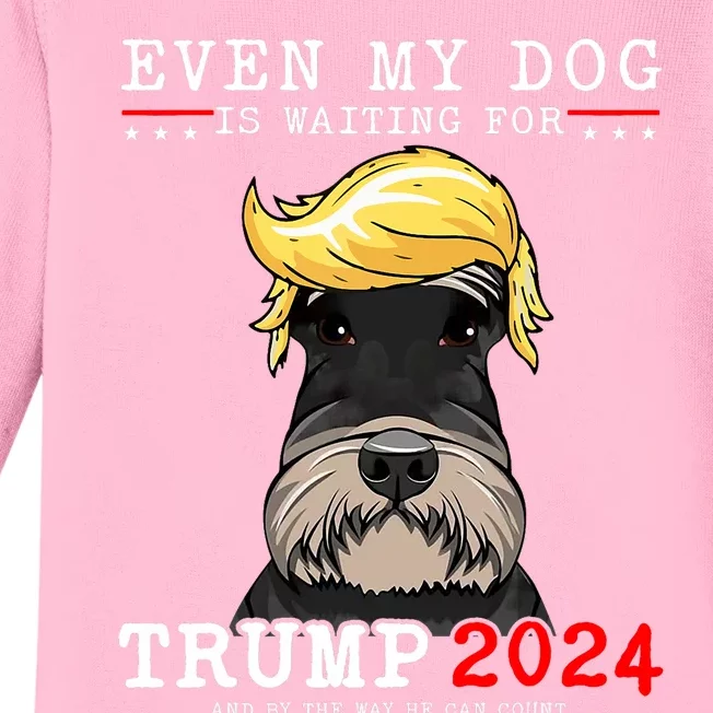 Schnauzer Dog Even My Dog Is Waiting For Trump 2024 Baby Long Sleeve Bodysuit