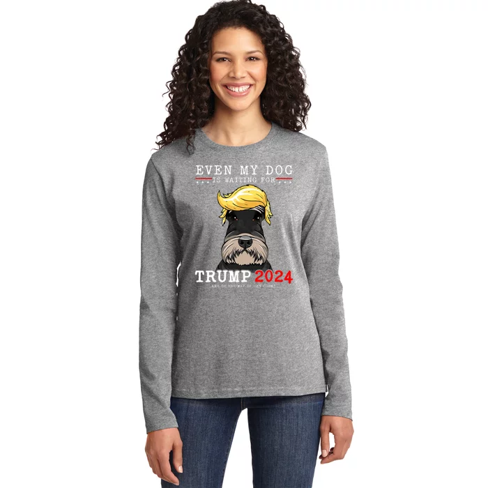 Schnauzer Dog Even My Dog Is Waiting For Trump 2024 Ladies Long Sleeve Shirt