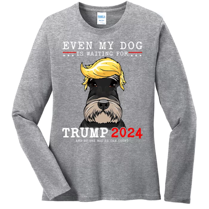 Schnauzer Dog Even My Dog Is Waiting For Trump 2024 Ladies Long Sleeve Shirt