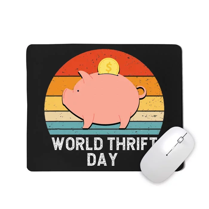 Savings Day Economics Students Teachers World Thrift Day Mousepad