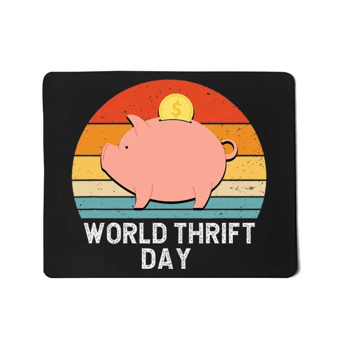 Savings Day Economics Students Teachers World Thrift Day Mousepad