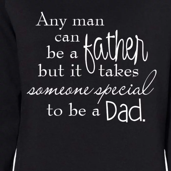 Special Dad Father's Day Gift Quote Womens California Wash Sweatshirt