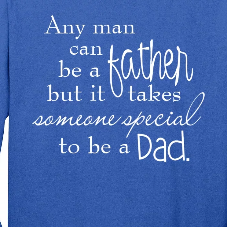 Special Dad Father's Day Gift Quote Tall Long Sleeve T-Shirt