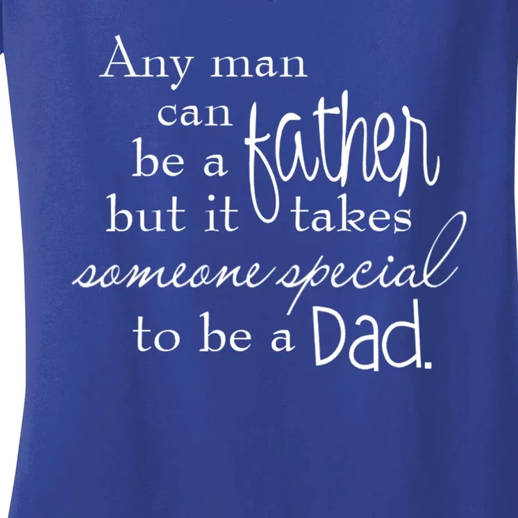 Special Dad Father's Day Gift Quote Women's V-Neck T-Shirt