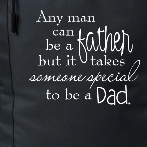 Special Dad Father's Day Gift Quote Daily Commute Backpack