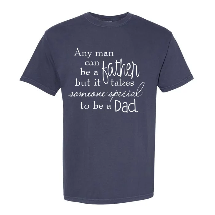 Special Dad Father's Day Gift Quote Garment-Dyed Heavyweight T-Shirt