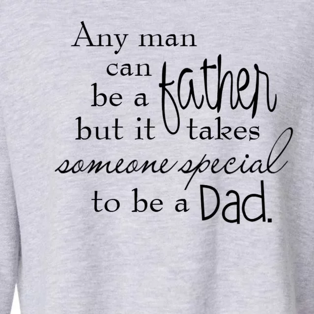 Special Dad Father's Day Gift Quote Cropped Pullover Crew