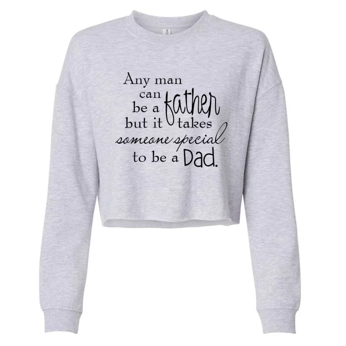 Special Dad Father's Day Gift Quote Cropped Pullover Crew