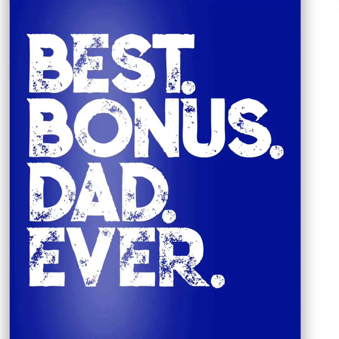 Step Dad Fathers Day Gift Best Bonus Dad Ever Gift Poster