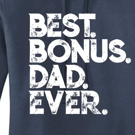 Step Dad Fathers Day Gift Best Bonus Dad Ever Gift Women's Pullover Hoodie