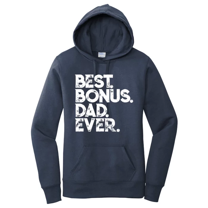 Step Dad Fathers Day Gift Best Bonus Dad Ever Gift Women's Pullover Hoodie