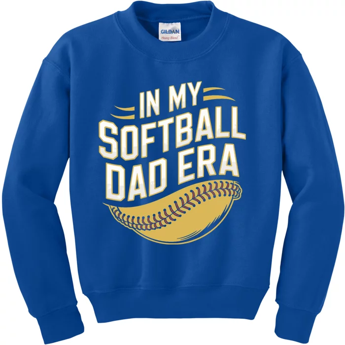 Softball Dads FatherS Day Softball In My Softball Dad Era Gift Kids Sweatshirt