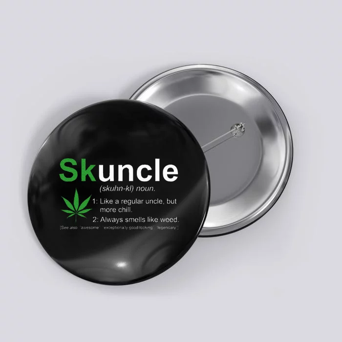 Skuncle Definition Funny Weed Pot Cannabis Marijuana Uncle Button