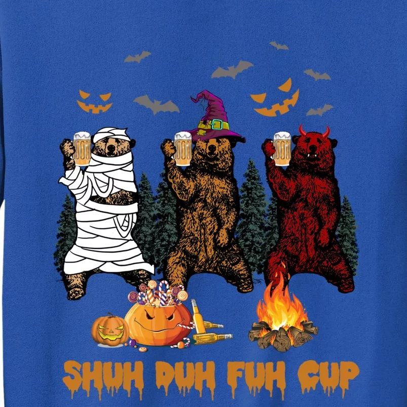 Shuh Duh Fuh Cup Bear Mummy Witch Devil Camping Halloween Funny Gift Tall Sweatshirt