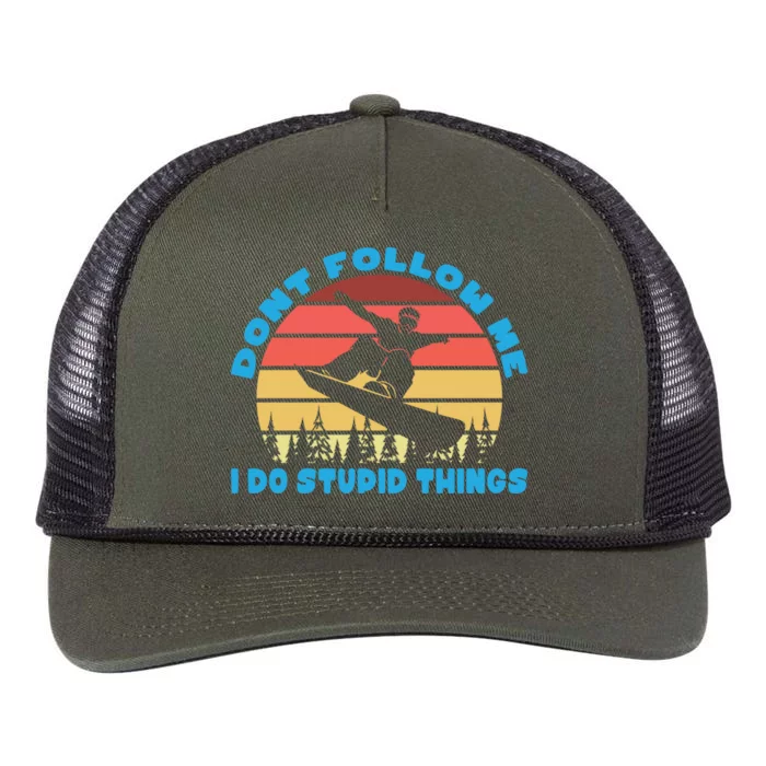 Snowboarding Dont Follow Me I Do Stupid Things Cool Gift Retro Rope Trucker Hat Cap