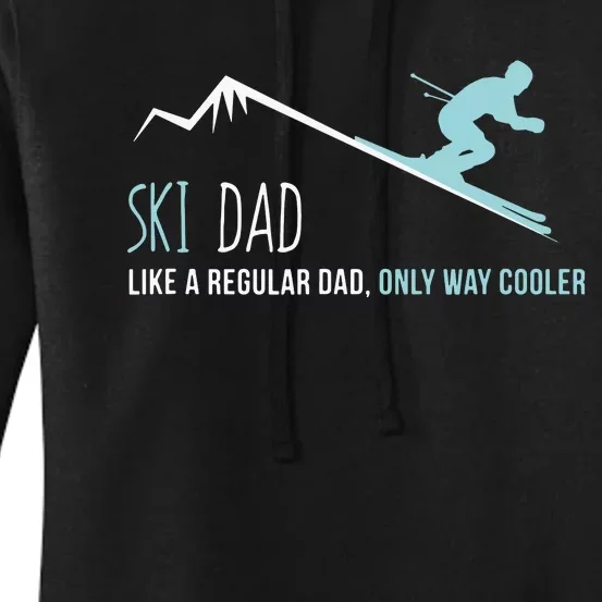 Ski Dad Funny Cute Winter Skiing Gift Women's Pullover Hoodie