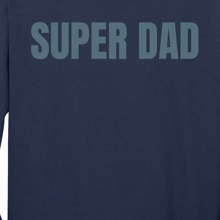 Super Dad Funny Fathers Day Long Sleeve Shirt