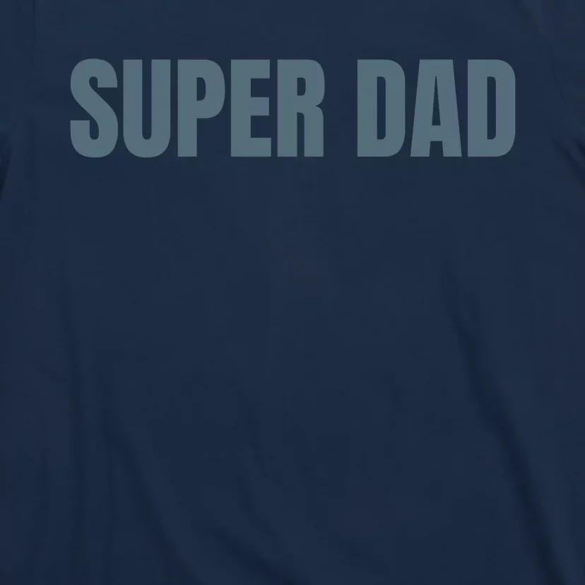 Super Dad Funny Fathers Day T-Shirt