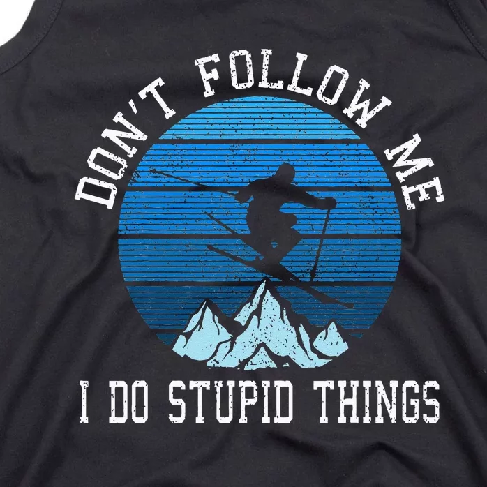 Ski Dont Follow Me Skiing Freestyle Funny Skier Gift Tank Top