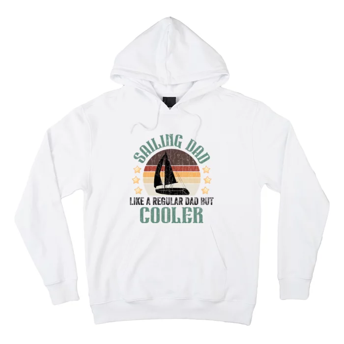 Sailing Dad Funny Sailor Sailboat Yacht Boat Graphic Great Gift Hoodie