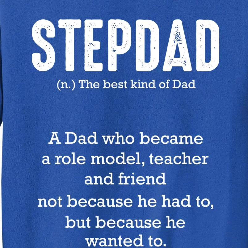 Stepdad Definition Family Parental Bonus Dad Proud Daddy Gift Tall Sweatshirt