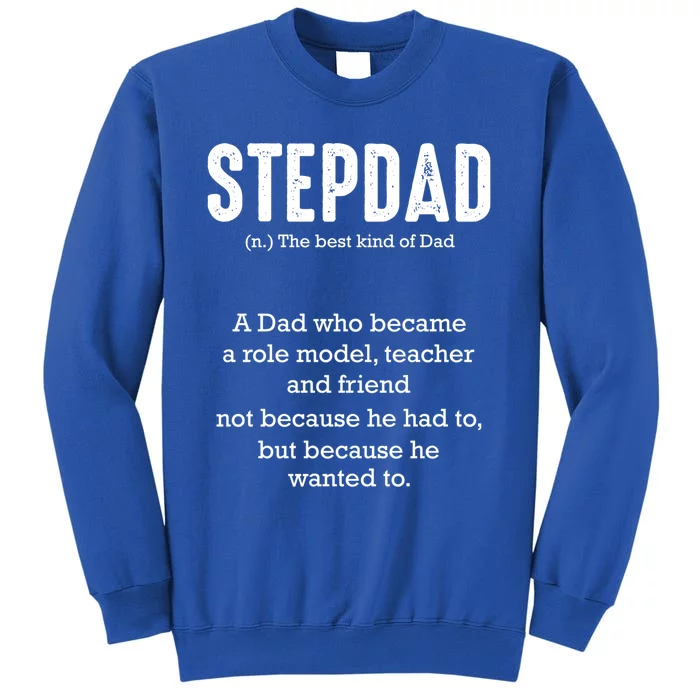 Stepdad Definition Family Parental Bonus Dad Proud Daddy Gift Tall Sweatshirt